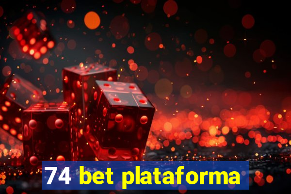 74 bet plataforma